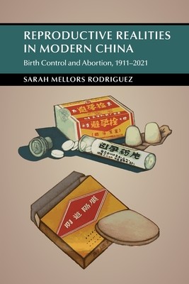 Reproductive Realities in Modern China (Mellors Rodriguez Sarah)(Paperback)