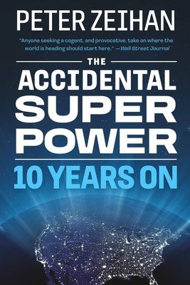 The Accidental Superpower: Ten Years on (Zeihan Peter)(Paperback)