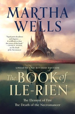 The Book of Ile-Rien: The Element of Fire & the Death of the Necromancer - Updated and Revised Edition (Wells Martha)(Paperback)