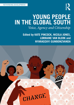 Young People in the Global South: Voice, Agency and Citizenship (Pincock Kate)(Paperback)