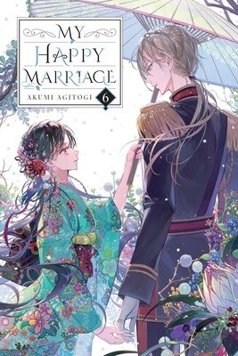 My Happy Marriage, Vol. 6 (Light Novel) (Agitogi Akumi)(Paperback)