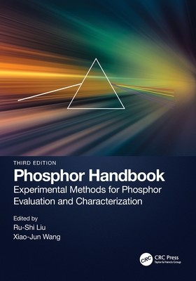 Phosphor Handbook: Experimental Methods for Phosphor Evaluation and Characterization (Liu Ru-Shi)(Paperback)