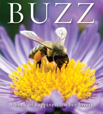 Buzz: A Book of Happiness for Bee Lovers (Langstroth Adam)(Paperback)