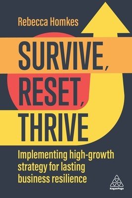 Survive, Reset, Thrive: Leading Breakthrough Growth Strategy in Volatile Times (Homkes Rebecca)(Paperback)