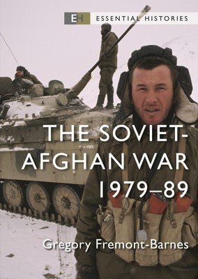 The Soviet-Afghan War: 1979-89 (Fremont-Barnes Gregory)(Paperback)
