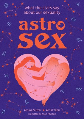 Astrosex: What the Stars Say about Our Sexuality (Sutter Amina)(Pevná vazba)