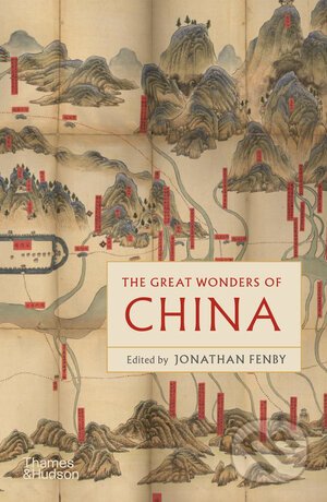 The Great Wonders of China - Jonathan Fenby