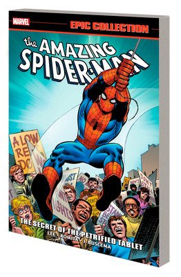 Amazing Spider-Man Epic Collection: The Secret of the Petrified Tablet [New Printing] (Lee Stan)(Paperback)