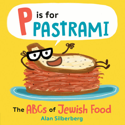 P Is for Pastrami: The ABCs of Jewish Food (Silberberg Alan)(Board Books)