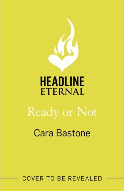 Ready or Not - A heartfelt, friends-to-lovers romance from the audio-bestselling author of CALL ME MAYBE! (Bastone Cara)(Paperback / softback)