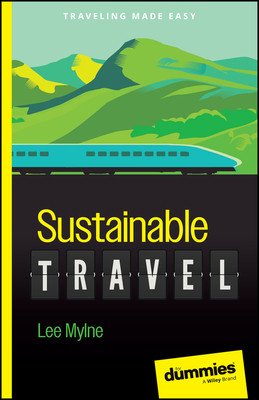 Sustainable Travel for Dummies (Mylne Lee)(Paperback)