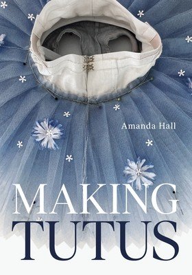 Making Tutu (Hall Amanda)(Paperback)