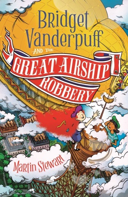 Bridget Vanderpuff and the Great Airship Robbery (Stewart Martin)(Paperback / softback)