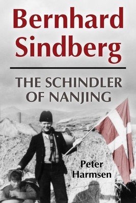 Bernhard Sindberg: The Schindler of Nanjing (Harmsen Peter)(Pevná vazba)