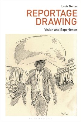Reportage Drawing: Vision and Experience (Netter Louis)(Paperback)