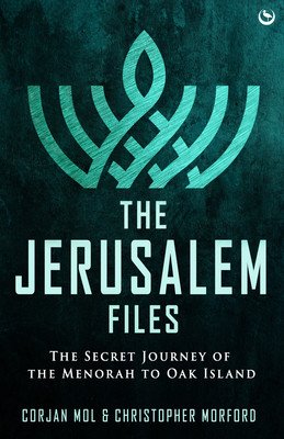 The Jerusalem Files: The Secret Journey of the Menorah to Oak Island (Mol Corjan)(Paperback)