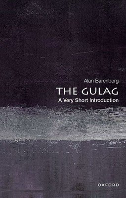 The Gulag: A Very Short Introduction (Barenberg Alan)(Paperback)