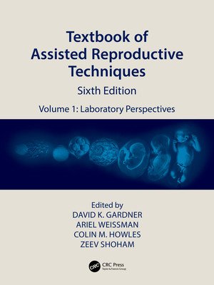 Textbook of Assisted Reproductive Techniques: Volume 1: Laboratory Perspectives (Gardner David K.)(Pevná vazba)