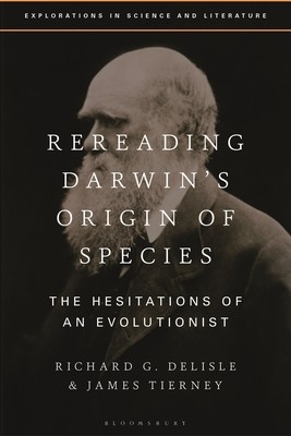 Rereading Darwin's Origin of Species: The Hesitations of an Evolutionist (DeLisle Richard G.)(Pevná vazba)