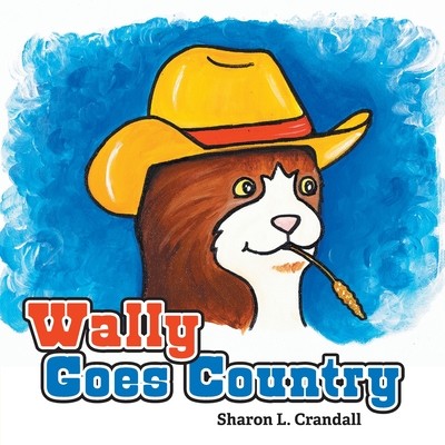 Wally Goes Country (Crandall Sharon L.)(Paperback)