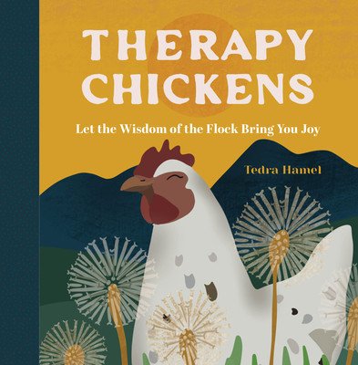 Therapy Chickens: Let the Wisdom of the Flock Bring You Joy (Hamel Tedra)(Pevná vazba)