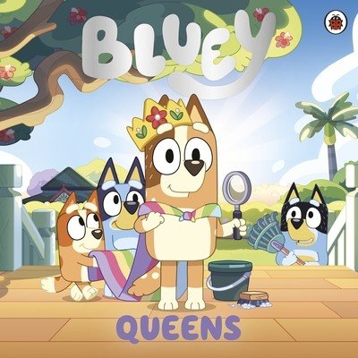 Bluey: Queens (Bluey)(Paperback / softback)