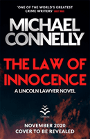 Law of Innocence - The Brand New Lincoln Lawyer Thriller (Connelly Michael)(Pevná vazba)