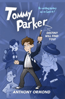 Tommy Parker - Destiny Will Find You! (Ormond Anthony)(Paperback / softback)