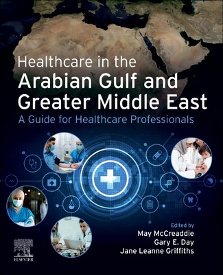 Healthcare in the Arabian Gulf and Greater Middle East: A Guide for Healthcare Professionals (McCreaddie May)(Paperback)