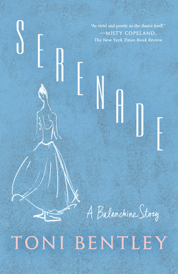 Serenade: A Balanchine Story (Bentley Toni)(Paperback)