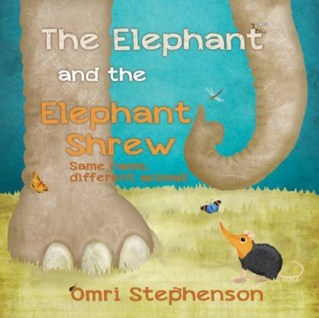 Elephant and the Elephant Shrew, The (Stephenson Omri)(Paperback / softback)