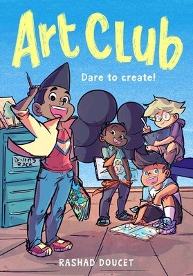 Art Club (a Graphic Novel) (Doucet Rashad)(Paperback)