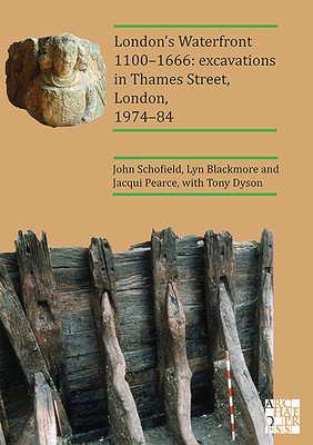 London's Waterfront 1100-1666: Excavations in Thames Street, London, 1974-84 (Schofield John)(Paperback)