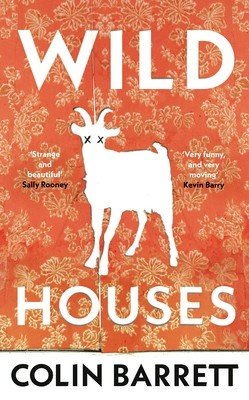 Wild Houses - One of the Observer's Debut Novels of 2024 (Barrett Colin)(Pevná vazba)