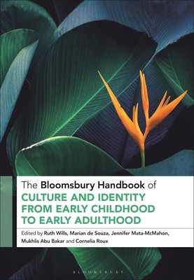 The Bloomsbury Handbook of Culture and Identity from Early Childhood to Early Adulthood: Perceptions and Implications (Wills Ruth)(Paperback)