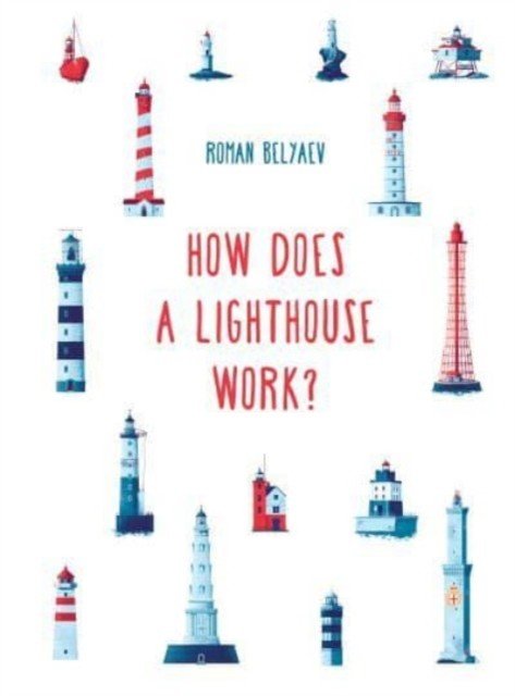 How Does a Lighthouse Work? (Belyaev Roman)(Paperback / softback)