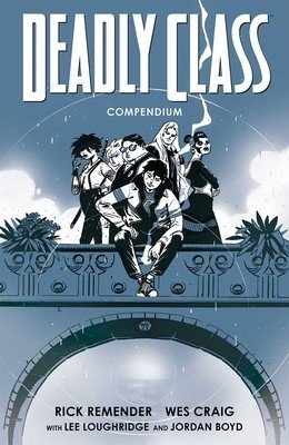 Deadly Class Compendium (Remender Rick)(Paperback)