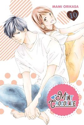 Mint Chocolate, Vol. 10 (Orikasa Mami)(Paperback)