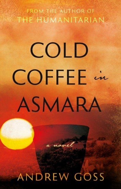 Cold Coffee in Asmara (Goss Andrew)(Paperback / softback)