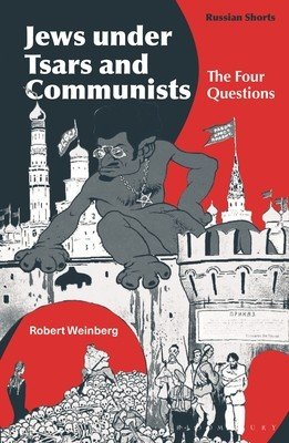 Jews Under Tsars and Communists: The Four Questions (Weinberg Robert)(Paperback)