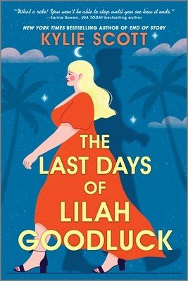 The Last Days of Lilah Goodluck (Scott Kylie)(Paperback)