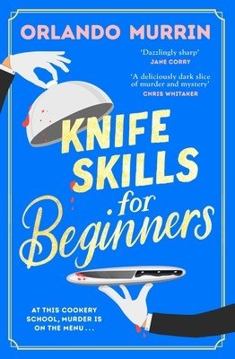 Knife Skills for Beginners (Murrin Orlando)(Pevná vazba)