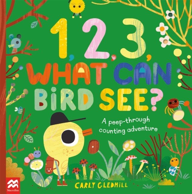 1, 2, 3, What Can Bird See? - A peep-through counting adventure (Gledhill Carly)(Paperback / softback)