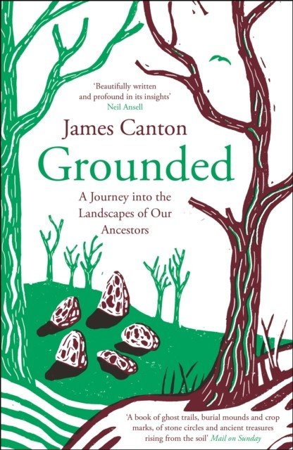 Grounded - A Journey into the Landscapes of Our Ancestors (Canton James)(Paperback / softback)