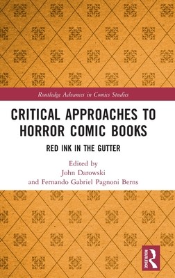 Critical Approaches to Horror Comic Books: Red Ink in the Gutter (Darowski John)(Pevná vazba)