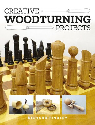 Creative Woodturning Projects (Findley Richard)(Paperback)