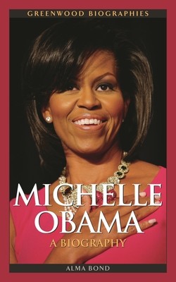 Michelle Obama: A Biography (Bond Alma)(Pevná vazba)