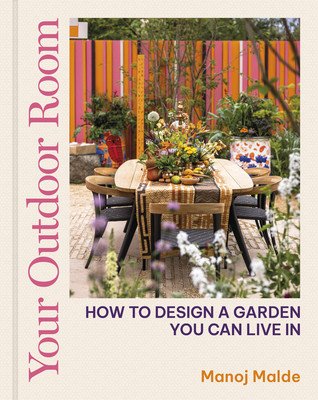 Your Outdoor Room: How to Design a Garden You Can Live in (Malde Manoj)(Pevná vazba)