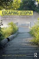 Escaping Utopia: Growing Up in a Cult, Getting Out, and Starting Over (Lalich Janja)(Paperback)