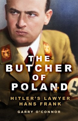 Butcher of Poland - Hitler's Lawyer Hans Frank (O'Connor Garry)(Paperback / softback)